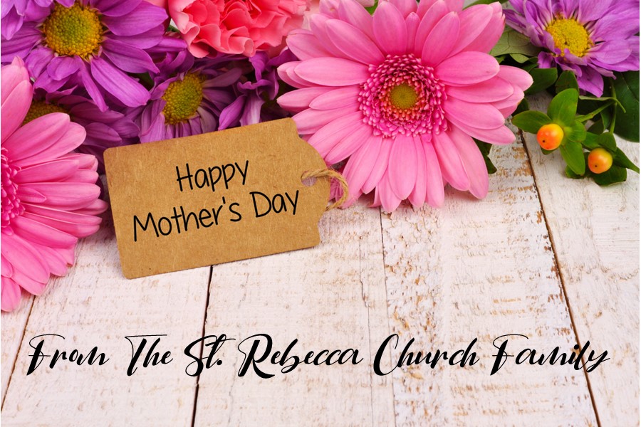 Happy Mother's Day - St. Rebecca P.B. Church